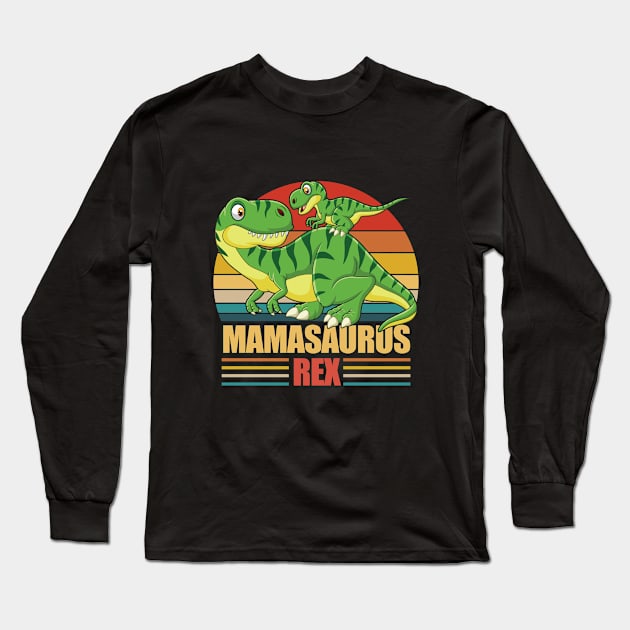 Mama - Mamasaurus Rex Long Sleeve T-Shirt by Kudostees